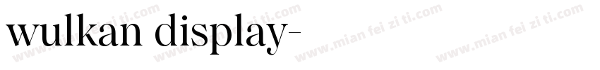 wulkan display字体转换